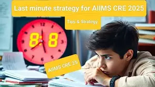 Last minute Tips & Strategy for AIIMS CRE 2025 #aiimscre2025 #strategy #examstrategy 