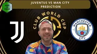 Juventus vs Man City Prediction - Club World Cup Picks