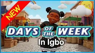 Days of the Week in Igbo | Kids Cartoon with Songs | Igbo Animation