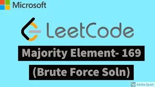 Majority Element (Leetcode 169 ) Brute Force Approach -- FOR OPTIMIZED Soln Watch the next Video