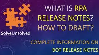 RPA Support documents | RPA Release Notes | RPA Tutorial | SolveUnsolved