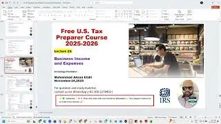 Lecture 25 | Free U.S. Tax Preparer Course 2025-2026: Business Income & Expenses Explained