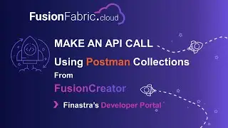 FusionCreator – Make an API call using Postman Collections