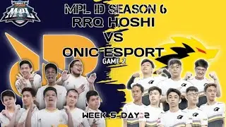 RRQ HOSHI VS ONIC ESPORT - MPL ID S6 Game 2 Week 5 Day 3 Macth 2