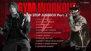 Punjabi Hip-Hop Gym Workout Mix💪 Part - 2  | High Bass Beats  ft. Shubh, Talwinder | DJ KE8AN