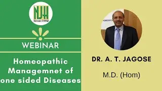 Homeopathic Managemnet of one sided Diseases | Dr. A. T. Jagose | Webinar | NJH