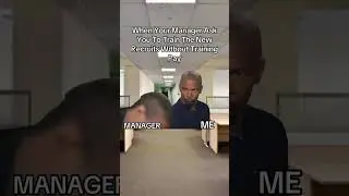Boss Asking You To Train The New Recruits #memes #memesdaily #work