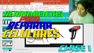 CLASE 1 | HERRAMIENTAS PARA COMENZAR!!! | CURSO DE REPARACION DE CELULARES