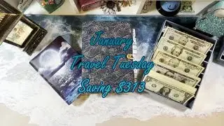 January Travel Tuesday Cash Stuffing $313 into Savings for vacations and travel
