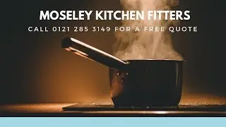 kitchen fitters  Moseley | Call 0121-285-3149 for bespoke kitchen Birmingham  Moseley West Midlands