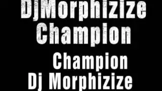 Dj Morphiziz - Champion (2009) *NEW*