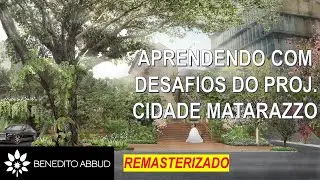 CIDADE MATARAZZO: APRENDENDO COM ESSE DESAFIO (VÍDEO REMASTERIZADO)