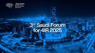 3rd Saudi Forum for 4IR 2025: Frontiers of Global Technology