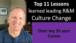 My top 11 reliability and maintenance leadership lessons learned over my 35 year career