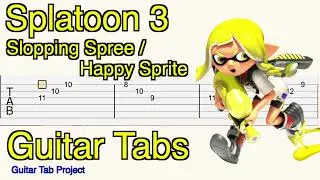 Splatoon 3 Slopping Spree / Chirpy Chips, Happy Sprite / ABXY Guitar Tutorial Tabs OST スプラトゥーン3