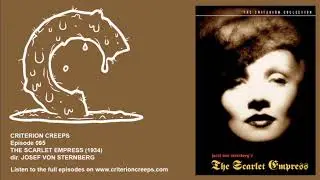 Criterion Creeps Ep. 95: The Scarlet Empress