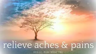 Deep Relaxing Aches & Pains Sleep Relief Music with for Healing