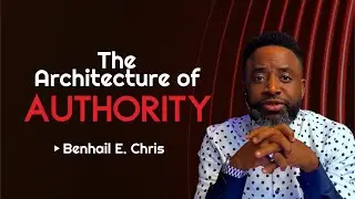 Welcome @Captured In Glory || Today&rsquo;s Word: The Architecture of Authority || Benhail E. Chris