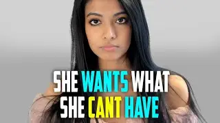 Why (some) Women Don’t Actually Want Love (She Wants What She Can’t Have)