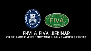 FHVI & FIVA Webinar on the Historic Vehicle Movement in India and around the world