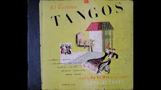 Ten Famous Tangos - Pancho & his orchestra 1947 - 78rpm Decca A455