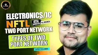 NFTL-TWO PORT NETWORK - TYPE OF TWO PORT NETWORK #astechnic #4thsemesterpolytechnic