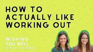 #94 How to actually like working out + change your relationship to exercise