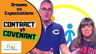Dreams vs Expectations - Covenant vs Contract Marriage