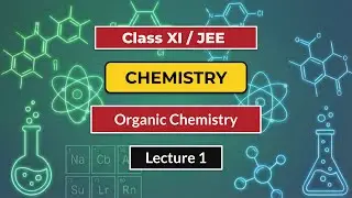Organic Chemistry L1 | G11 JEE Chemistry | Delhi CM SHRI Crash Course | 31st Dec, 2025