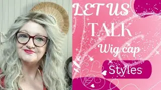 💜💜Wig Cap Styles: Wig Education 💜💜