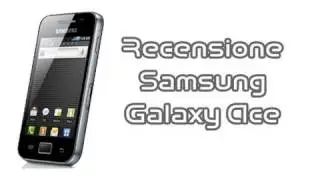 Samsung Galaxy Ace, review in Italian by AndroidWorld.it
