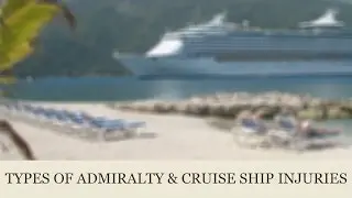 Admiralty & Cruise Ship Injuries Qualified for a Legal Claim | seanclearypa.com