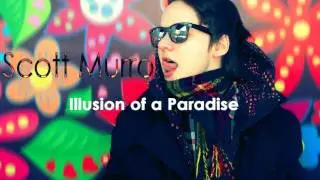 Scott Murro - Illusion of a Paradise (original)