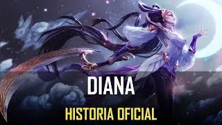 Historia OFICIAL de DIANA [League of Legends]