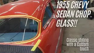 Custom 1955 Chevy Sedan Chop Top Glass: A Show-Stopping Upgrade