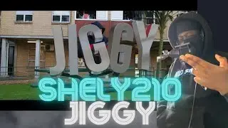 UK Rapper Reacts To Shely210 - JIGGY (Official Music Video) [REACTION]