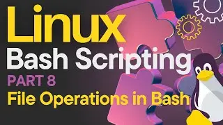📂 Master File Operations in Bash | Read, Write, Delete & Move Files Like a Pro 🚀