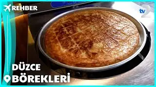 Rehber | D&uuml;zce'de Birbirinden Lezzetli B&ouml;rek &Ccedil;eşitleri
