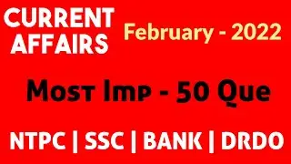 Current Affairs February 2022 | Top 50 Current Affairs February | Monthly Current Affairs Feb 2022
