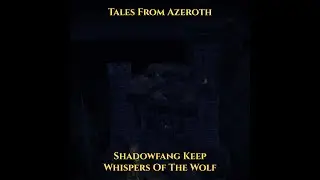 Shadowfang Keep &ndash; Whispers of the Wolf