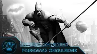 Batman: Arkham City - Natural Selection - Predator Challenge 3  - 1:00.55
