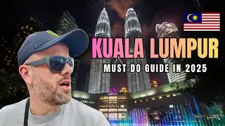 Kuala Lumpur Is AMAZING &mdash; Here&rsquo;s What to Do in 2025