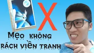 Mẹo để kh&ocirc;ng bị r&aacute;ch viền tranh khi vẽ / K37P1 Art