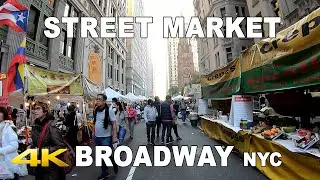 🇺🇸   WALKING TOUR OF BROADWAY | NEW YORK CITY | Street Market near Wall Street |4K