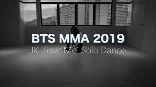 [Dance Cover] MMA 2019 BTS JK 'Save Me'