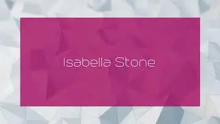 Isabella Stone - appearance