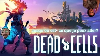 Cette Fois C'est La Bonne!! Dead Cells en Very Hard part 2 / Maybe Baldur's Gate 3   @tomravager ​