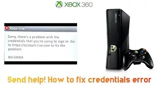 Send HELP! How To Fix Xbox 360 Credential Error. ⚠️ not updated ⚠️