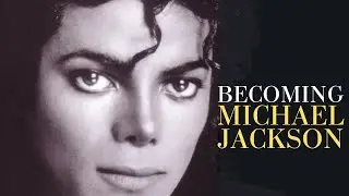 Becoming Michael Jackson: The Untold Story