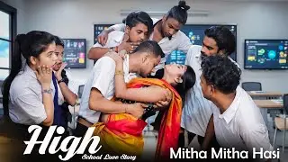 High School Crush ❤️ Friends to Lovers | Mitha Mitha Hasi | School-Time Love | Romantic Hindi Song
